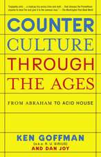 Counterculture Through The Ages: From Abraham to Acid House