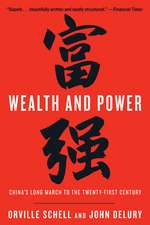 Wealth and Power: China's Long March to the Twenty-First Century