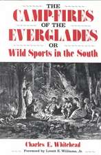 Camp-Fires of the Everglades: Or Wild Sports in the South