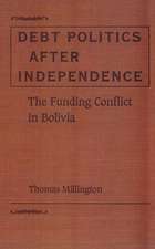 Debt Politics After Independence: The Funding Conflict in Bolivia