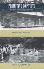 Primitive Baptists of the Wiregrass South: 1815 to the Present