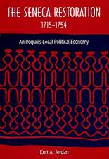 The Seneca Restoration, 1715-1754: An Iroquois Local Political Economy