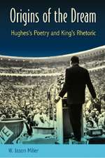 Origins of the Dream: Hughes's Poetry and King's Rhetoric