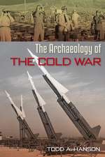 ARCHAEOLOGY OF THE COLD WAR