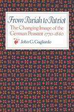 From Pariah to Patriot: The Changing Image of the German Peasant 1770-1840