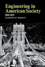 Engineering in American Society: 1850-1875