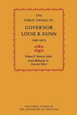 The Public Papers of Governor Louie B. Nunn: 1967-1971