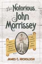 The Notorious John Morrissey