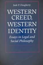 Western Creed, Western Identity: Essays in Legal and Social Philosophy