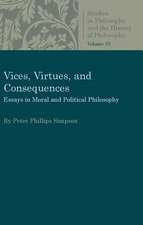 Vices, Virtues, and Consequences