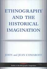 Ethnography And The Historical Imagination