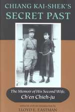 Chiang Kai-shek's Secret Past: The Memoir Of His Second Wife