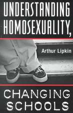 Understanding Homosexuality, Changing Schools