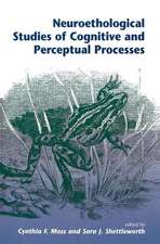 Neuroethological Studies Of Cognitive And Perceptual Processes