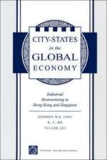 City States In The Global Economy: Industrial Restructuring In Hong Kong And Singapore