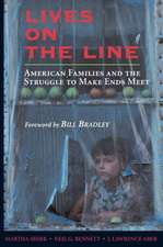 Lives On the Line: American Families and the Struggle to Make Ends Meet