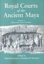 Royal Courts Of The Ancient Maya: Volume 2: Data And Case Studies