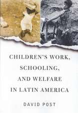 Children's Work, Schooling, And Welfare In Latin America