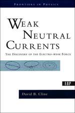 Weak Neutral Currents: The Discovery Of The Electro-weak Force