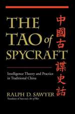 The Tao Of Spycraft: Intelligence Theory And Practice In Traditional China