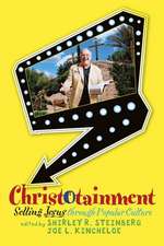 Christotainment: Selling Jesus through Popular Culture