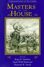 Masters Of The House: Congressional Leadership Over Two Centuries