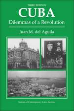 Cuba: Dilemmas Of A Revolution, Third Edition