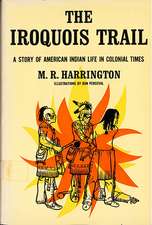 The Iroquois Trail: Dickon among the Onondagas and Senecas