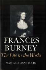 Frances Burney: The Life in the Works