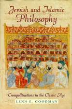 Jewish and Islamic Philosophy: Crosspollinations in the Classic Age