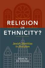 Religion or Ethnicity?: Jewish Identities in Evolution