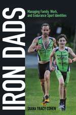 Iron Dads – Managing Family, Work, and Endurance Sport Identities