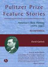 Pulitzer Prize Feature Stories America′s Best Writing 1979–2003 Second Edition