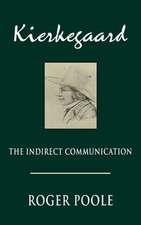 Kierkegaard: The Indirect Communication the Indirect Communication