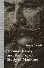 Thomas Hardy and the Proper Study of Mankind