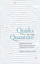 Quirks of the Quantum: Postmodernism and Contemporary American Fiction