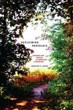 Reclaiming Nostalgia: Longing for Nature in American Literature /