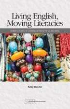 Living English, Moving Literacies