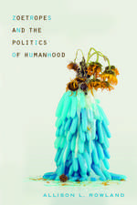 Zoetropes and the Politics of Humanhood