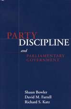 PARTY DISCIPLINE AND PARLIAMENTARY GOVERNMENT