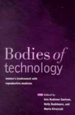 BODIES OF TECHNOLOGY: WOMEN'S INVOLVEMENT WITH REPRODUCTIVE ME