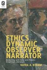 Ethics and the Dynamic Observer Narrator: Reckoning with Past and Present in German Literature