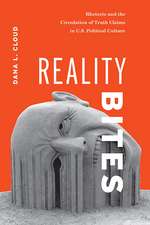 Reality Bites: Rhetoric and the Circulation of Truth Claims in U.S. Political Culture