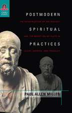 Postmodern Spiritual Practices: The Construction of the Subject and the Reception of Plato in Lacan, Derrida, and Foucault