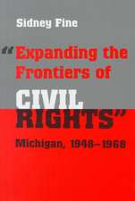 Expanding the Frontiers of Civil Rights: Michigan, 1948-1968