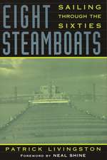 Eight Steamboats: Sailing Through the Sixties