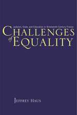 Challenges of Equality: Judaism, State, and Education in Nineteenth-Century France