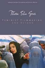 There She Goes: Feminist Filmmaking and Beyond