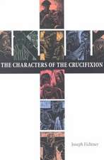 The Characters of the Crucifixion