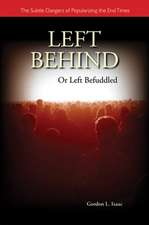 Left Behind or Left Befuddled